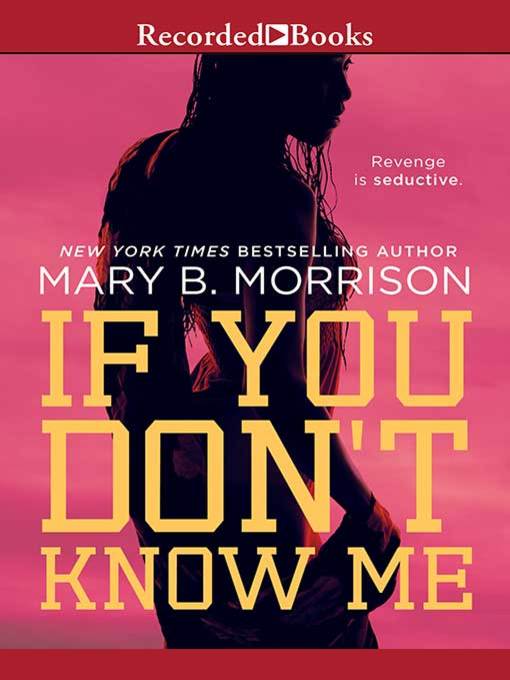 Title details for If You Don't Know Me by Mary B. Morrison - Wait list